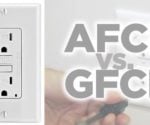 AFCI and GFCI outlets may look alike, but they function very differently.
